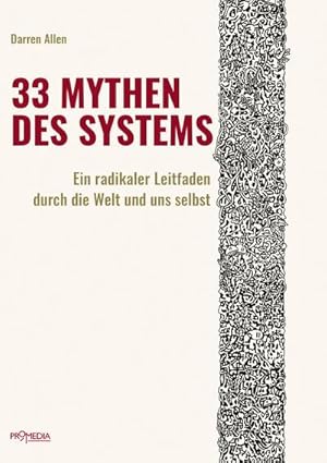 Bild des Verkufers fr 33 Mythen des Systems : Ein radikaler Leitfaden durch die Welt und uns selbst zum Verkauf von AHA-BUCH GmbH