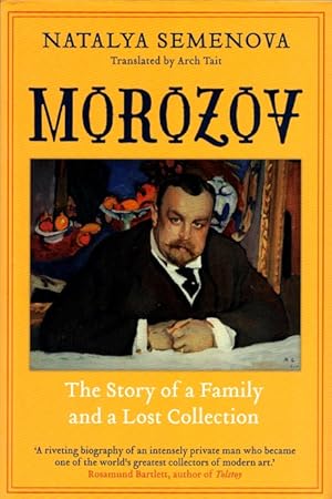 Morozov: The Story of a Family and a Lost Collection