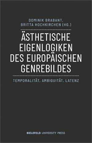 Bild des Verkufers fr sthetische Eigenlogiken des europischen Genrebildes : Temporalitt, Ambiguitt, Latenz zum Verkauf von AHA-BUCH GmbH