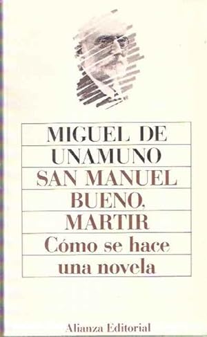 Imagen del vendedor de San Manuel Bueno, mrtir. Cmo se hace una novela. a la venta por SOSTIENE PEREIRA