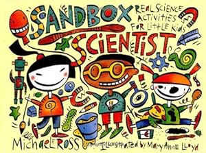 Seller image for Sandbox Scientist: Real Science Activities for Little Kids for sale by WeBuyBooks