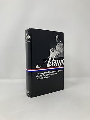 Immagine del venditore per History of the United States During the Administrations of James Madison (Library of America Series) venduto da Southampton Books