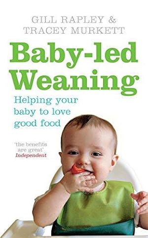 Immagine del venditore per Baby-led Weaning: Helping Your Baby to Love Good Food venduto da WeBuyBooks