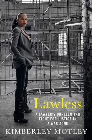 Image du vendeur pour Lawless: A Lawyer?s Unrelenting Fight for Justice in a War Zone mis en vente par Redux Books