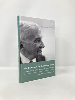 Immagine del venditore per The Causes of the Economic Crisis: And Other Essays Before and After the Great Depression venduto da Southampton Books