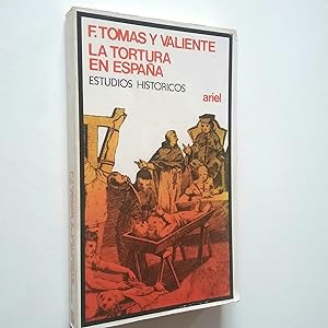 Imagen del vendedor de La tortura en Espaa. Estudios histricos a la venta por MAUTALOS LIBRERA