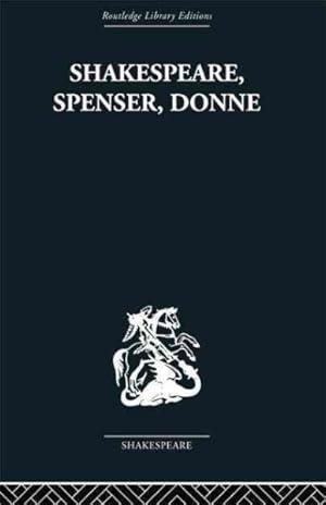 Seller image for Shakespeare, Spenser, Donne : Renaissance Essays for sale by GreatBookPrices