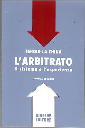 L'arbitrato. Il Sistema e L'esperienza