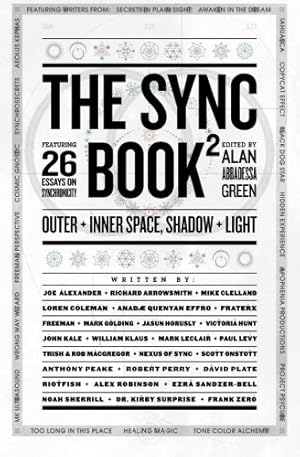 Bild des Verkufers fr The Sync Book 2: Outer + Inner Space, Shadow + Light: 26 Essays on Synchronicity zum Verkauf von 2nd Life Books