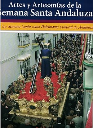 Imagen del vendedor de ARTES Y ARTESANA DE LA SEMANA SANTA ANDALUZA. 9 Tomos. a la venta por Librera Torren de Rueda