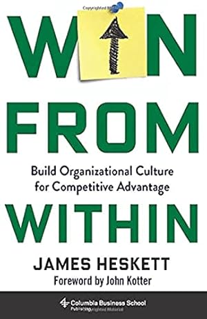 Imagen del vendedor de Win from Within: Build Organizational Culture for Competitive Advantage a la venta por Books for Life