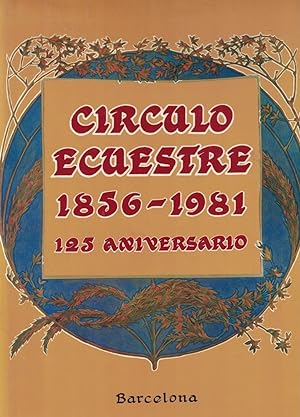 Seller image for CRCULO ECUESTRE 1856 ? 1981. 125 ANIVERSARIO. BARCELONA. for sale by Librera Torren de Rueda