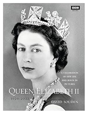 Seller image for Queen Elizabeth II: A Celebration of Her Life and Reign in Pictures (BBC Books) for sale by WeBuyBooks