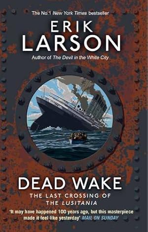 Immagine del venditore per Dead Wake: The Last Crossing of the Lusitania venduto da WeBuyBooks