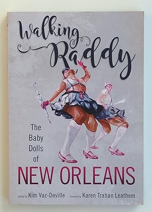 Bild des Verkufers fr Walking Raddy: The Baby Dolls of New Orleans zum Verkauf von Our Kind Of Books