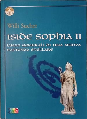 Iside Sophia II. Linee generali di una nuova sapienza stellare