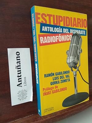 Imagen del vendedor de Estupidiario Antologa del disparate radiofnico a la venta por Libros Antuano