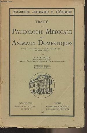 Seller image for Trait de pathologie mdicale des animaux domestiques - 3e dition - "Encyclopdie agronomique et vtrinaire" for sale by Le-Livre