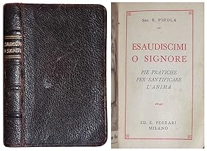 Esaudiscimi o Signore. Pie pratiche per santificare l'anima