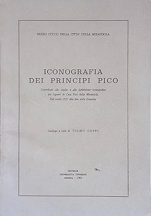 Iconografia dei Principi Pico. Contributo allo studio e alla definizione iconografica dei Signori...