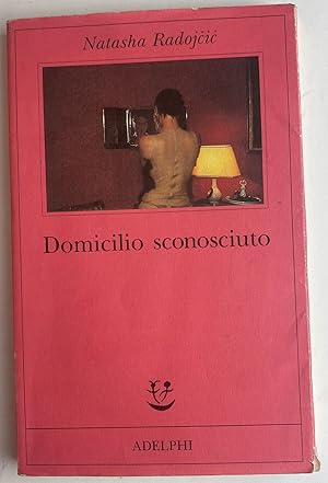 Seller image for Domicilio sconosciuto for sale by librisaggi