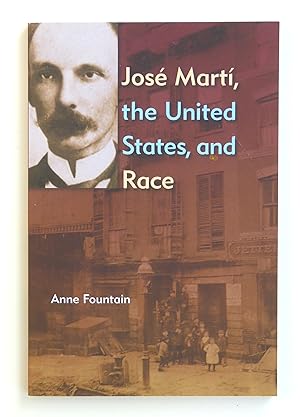 Imagen del vendedor de Jose Marti, the United States, and Race a la venta por Our Kind Of Books