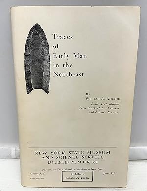 Traces of Early Man in the Northeast. New York State Museum and Science Service Bulletin 358