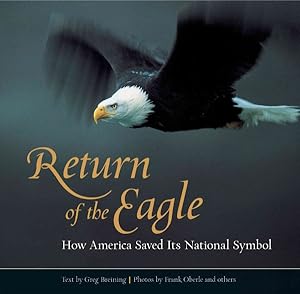 Image du vendeur pour Return of the Eagle : How America Saved Its National Symbol mis en vente par GreatBookPrices