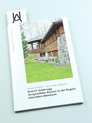 Bild des Verkufers fr Ernst E. Anderegg (1928 - 2006). Ausgewhlte Bauten in der Region Interlaken-Oberhasli, Kanton Bern. zum Verkauf von Antiquariat Uhlmann