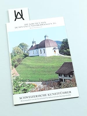 Bild des Verkufers fr Die Kirchen von Dussnang und Oberwangen TG. zum Verkauf von Antiquariat Uhlmann