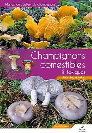 Champignons comestibles et toxiques: Eviter les confusions [Edible and toxic mushrooms - Avoid co...