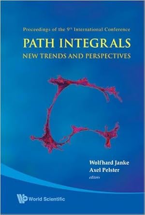 Seller image for Path Integrals--new Trends And Perspectives - Proceedings Of The 9th International Conference: New Trends and Perspectives: Proceedings of the 9th . Dresden, Germany, September 23-28, 2007 for sale by WeBuyBooks