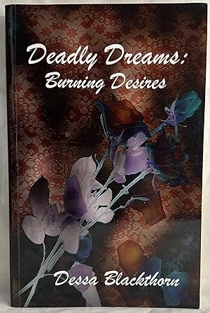 Bild des Verkufers fr Deadly Dreams: Burning Desires zum Verkauf von Books Galore Missouri