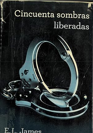 Imagen del vendedor de Cincuenta sombras liberadas (Cincuenta sombras 3) (Spanish Edition) a la venta por Papel y Letras