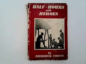 Bild des Verkufers fr Half-Hours With Heroes zum Verkauf von Goldstone Rare Books
