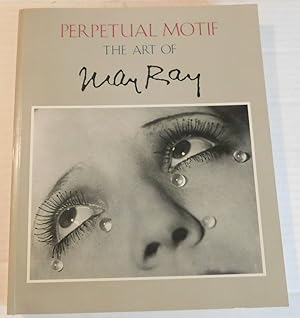 Image du vendeur pour PERPETUAL MOTIF: THE ART OF MAN RAY. mis en vente par Blue Mountain Books & Manuscripts, Ltd.