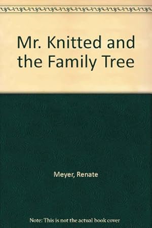 Bild des Verkufers fr Mr. Knitted and the Family Tree zum Verkauf von WeBuyBooks