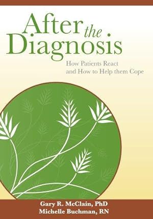 Seller image for After the Diagnosis: How Patients React and How to Help Them Cope for sale by WeBuyBooks