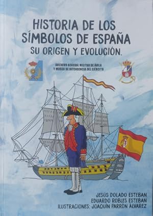 Imagen del vendedor de Historia de los smbolos de Espaa: Su origen y evolucin a la venta por Librera Reencuentro