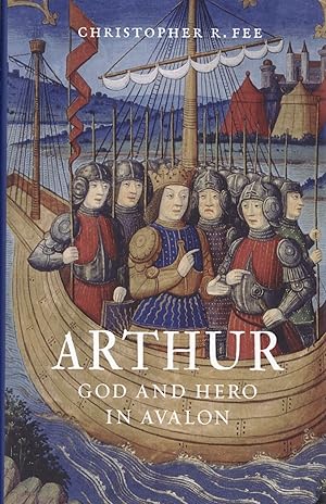 Seller image for Arthur: God and Hero in Avalon for sale by The Anthropologists Closet