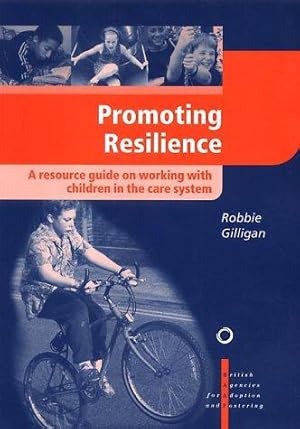 Bild des Verkufers fr Promoting Resilience: A Resource Book on Working with Children in the Care System zum Verkauf von WeBuyBooks