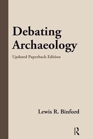 Imagen del vendedor de Debating Archaeology: Updated Edition a la venta por WeBuyBooks