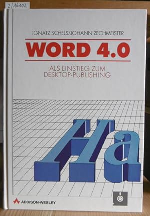 Image du vendeur pour Word 4.0 als Einstieg zum Desktop-Publishing. mis en vente par Versandantiquariat Trffelschwein