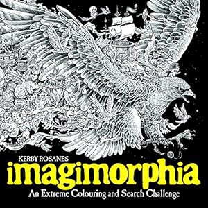 Seller image for Imagimorphia: An Extreme Colouring and Search Challenge (Kerby Rosanes Extreme Colouring) for sale by WeBuyBooks