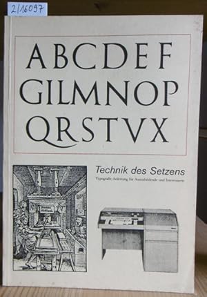 Imagen del vendedor de Technik des Setzens. Typografie-Anleitung fr Auszubildende und Interessierte. a la venta por Versandantiquariat Trffelschwein