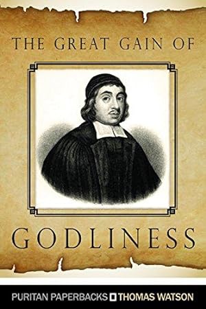 Immagine del venditore per The Great Gain of Godliness: Practical Notes on Malachi 3:16-18 venduto da WeBuyBooks