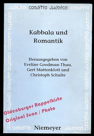 Kabbala und Romantik: Die jüdische Mystik in der romantischen Geistesgeschichte - Goodman-Thau, E...