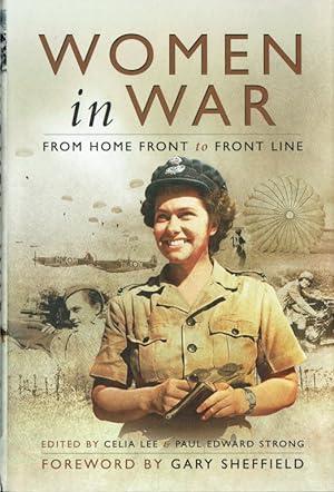 Seller image for WOMEN IN WAR : FROM HOME FRONT TO FRONT LINE for sale by Paul Meekins Military & History Books