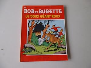 BOB ET BOBETTE LE DOUX GEANT ROUX 186