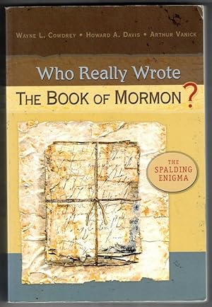 Image du vendeur pour Who Really Wrote the Book of Mormon? mis en vente par Ainsworth Books ( IOBA)